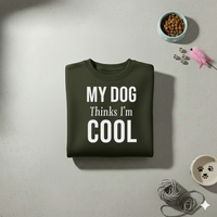 ⭐ VibeCore™ “My Dog Thinks I’m Cool” Premium Winter Sweatshirt